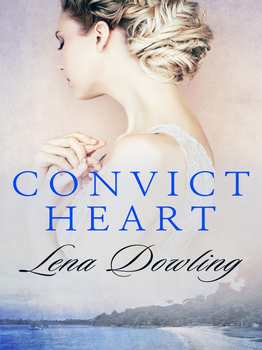 Title details for Convict Heart by Lena Dowling - Available